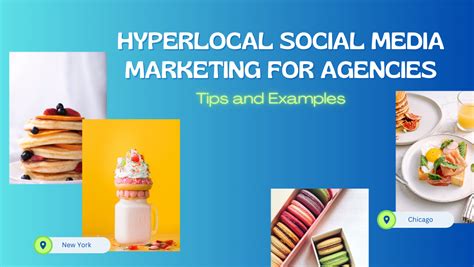hyperlocal social media marketing|Hyperlocal Social Media Marketing for Agencies: Tips, Examples, .